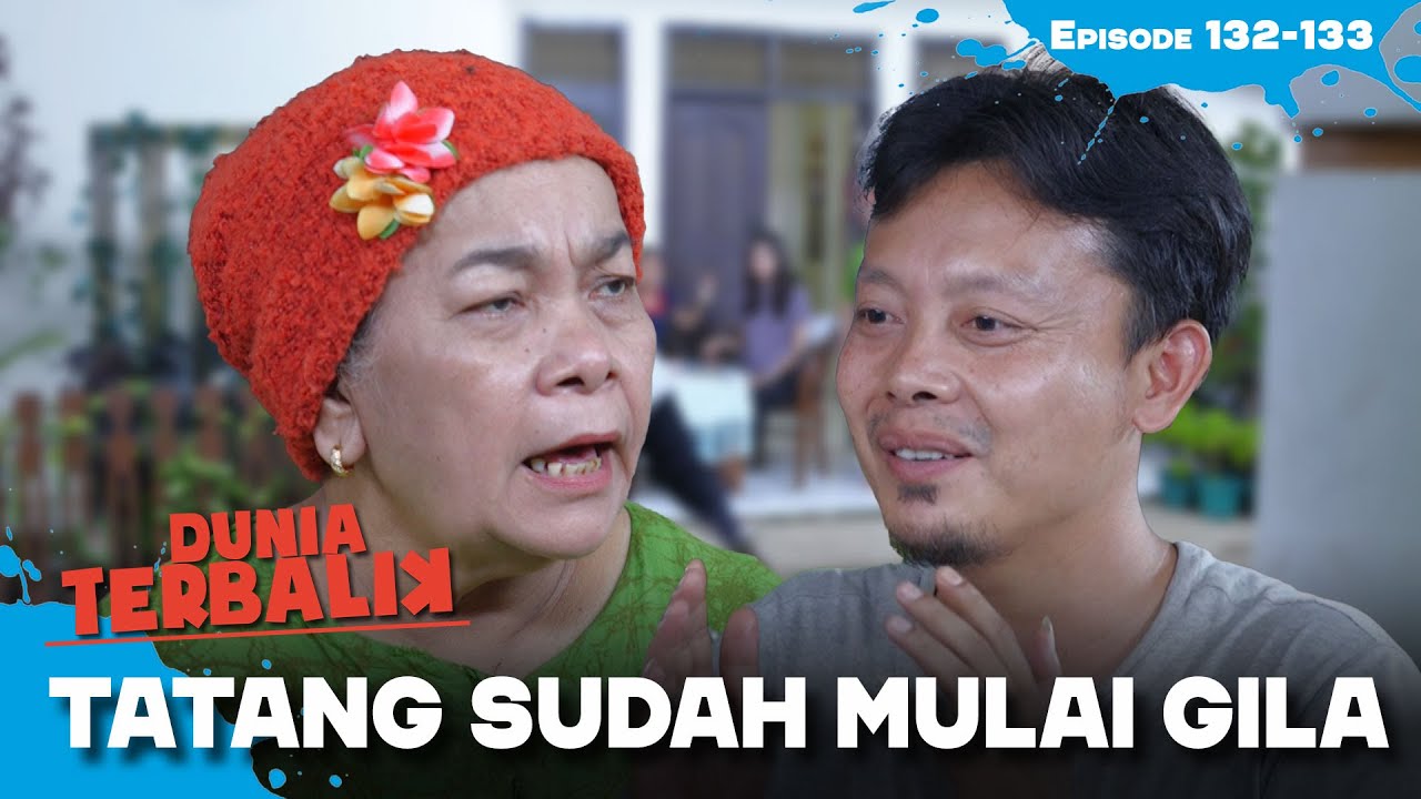 Tatang Sudah Mulai Gila Pengen Motor | DUNIA TERBALIK | EPS 132-133 (1/2)