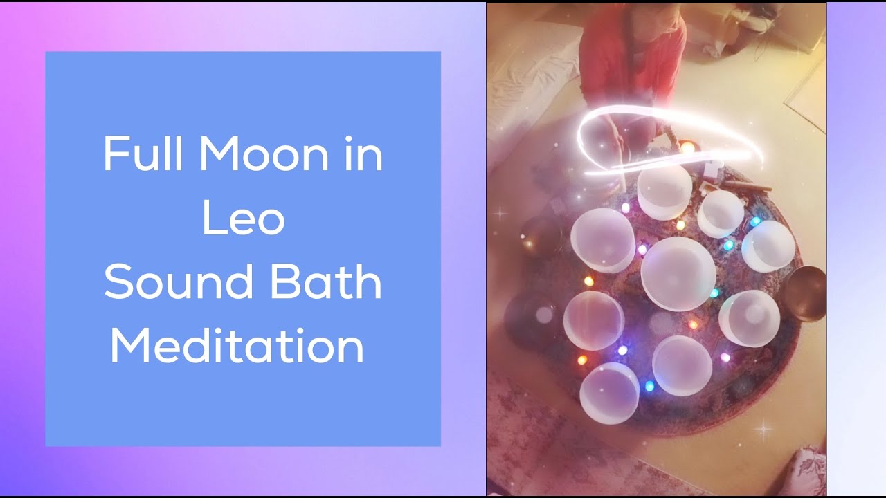 LEO FULL MOON Meditation