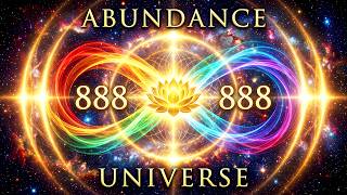 The Most Powerful Universe Frequency 888Hz | Unlock Infinite Abundance & Prosperity