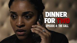 Dinner For Two Episode 4: The Call