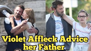 Violet Affleck Advise her father Ben Affleck on His Spending Habits in Relationships.