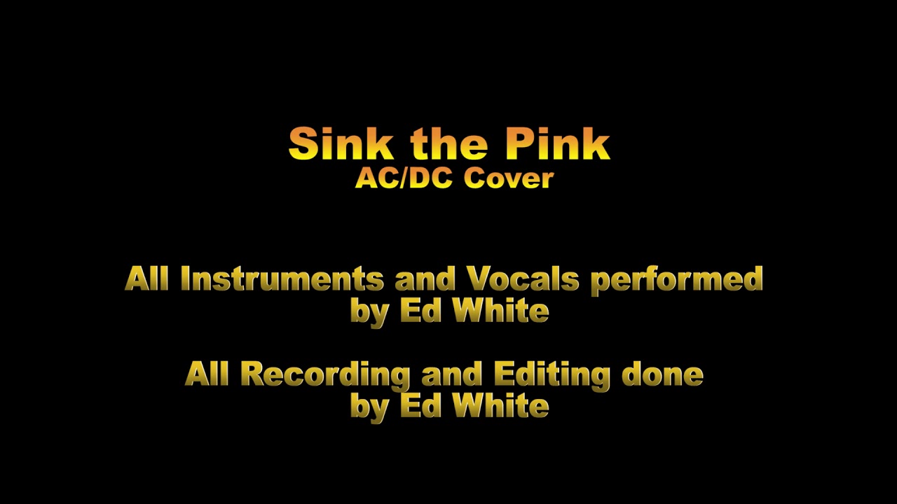 Sink the Pink AC-DC Cover by Ed White - YouTube