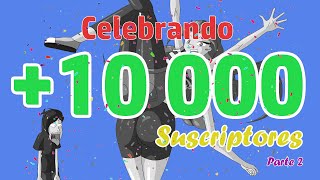 Celebrando los +10 000 suscriptores | Parte 2| Caricanima Studio