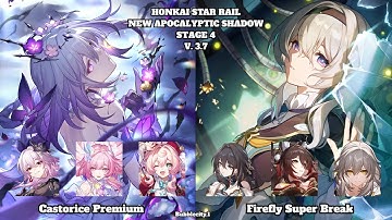New Apocalyptic Shadow | E0S1 Castorice Premium & E0S0 Firefly Super Break | Honkai Star Rail 3.7