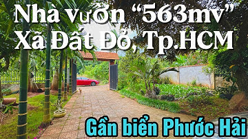 #560 Nhà vườn nghỉ dưỡng siêu mát mẻ | Ngay trung tâm Xã Long Tân (cũ) | Gần biển Phước Hải “3 tỷ 8”