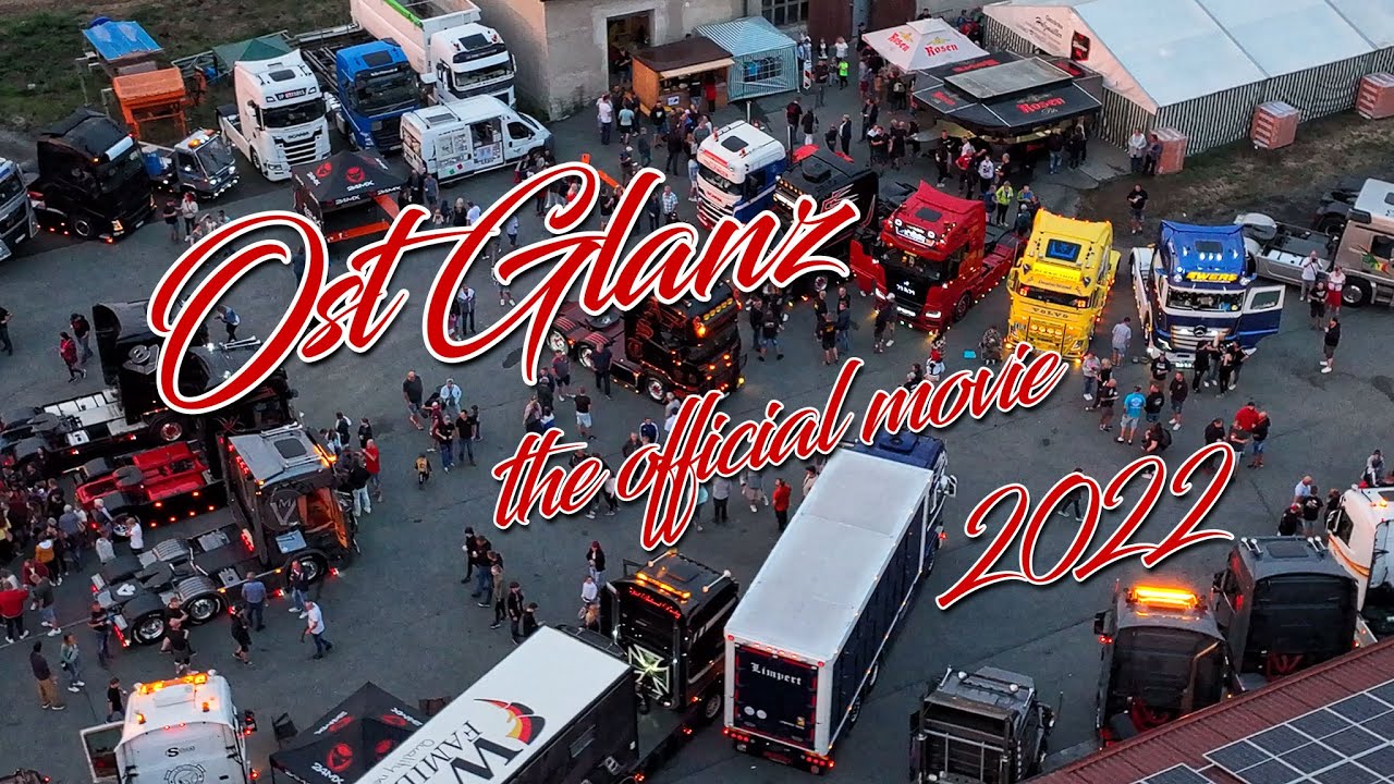 Ost Glanz 2022 the official movie / Truckertreffen
