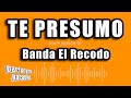 Banda El Recodo - Te Presumo (Versión Karaoke)