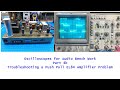 Oscilloscopes For Audio 101 -Part 4B - Push Pull Amplifier Troubleshooting