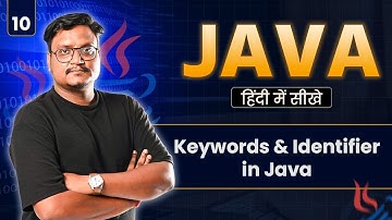 Lecture 10: Identifiers and Keywords in Java | Naming Rules & Reserved Words Explained