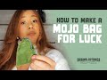 How to make a mojo bag for luck