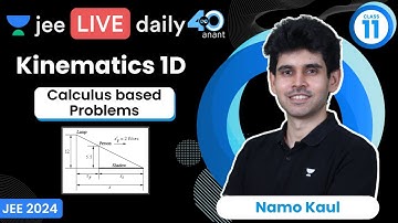 Kinematics 1D L7 | Calculus based Problems | #jee2024 #jee2025 #jeephysics #namokaul