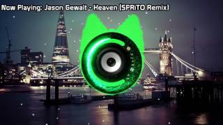 Jason Gewalt - Heaven (SPRiTO Remix) (Bass Boosted)