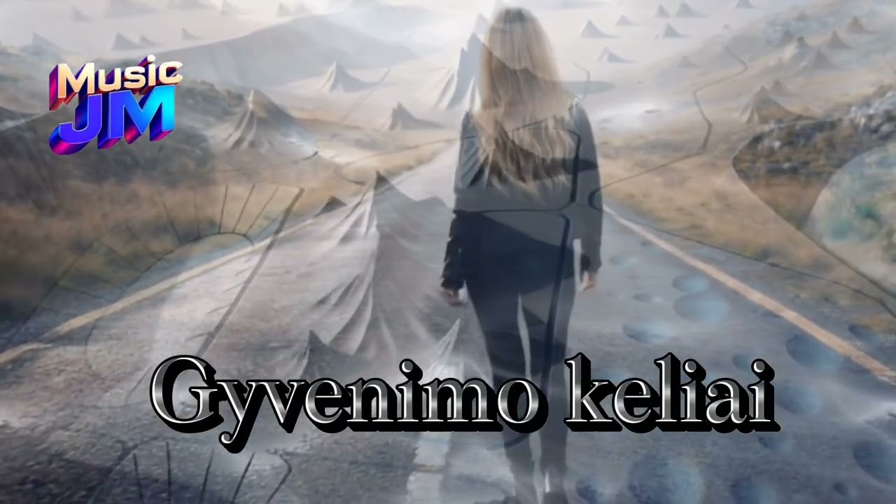 Gyvenimo keliai - Music JM