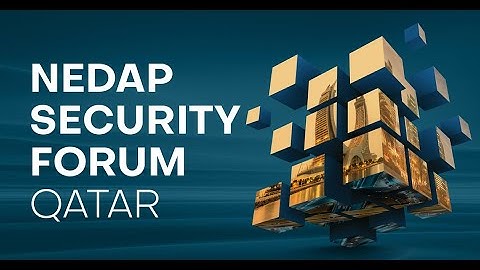 Nedap Security Forum, Qatar - Aftermovie