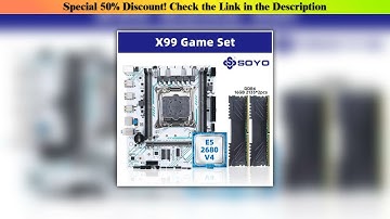 Flash Sale SOYO X99 Motherboard LGA 2011-3 Set Kit Xeon E5 2680 V4 CPU Processor 32G=2*16G DDR4 REG