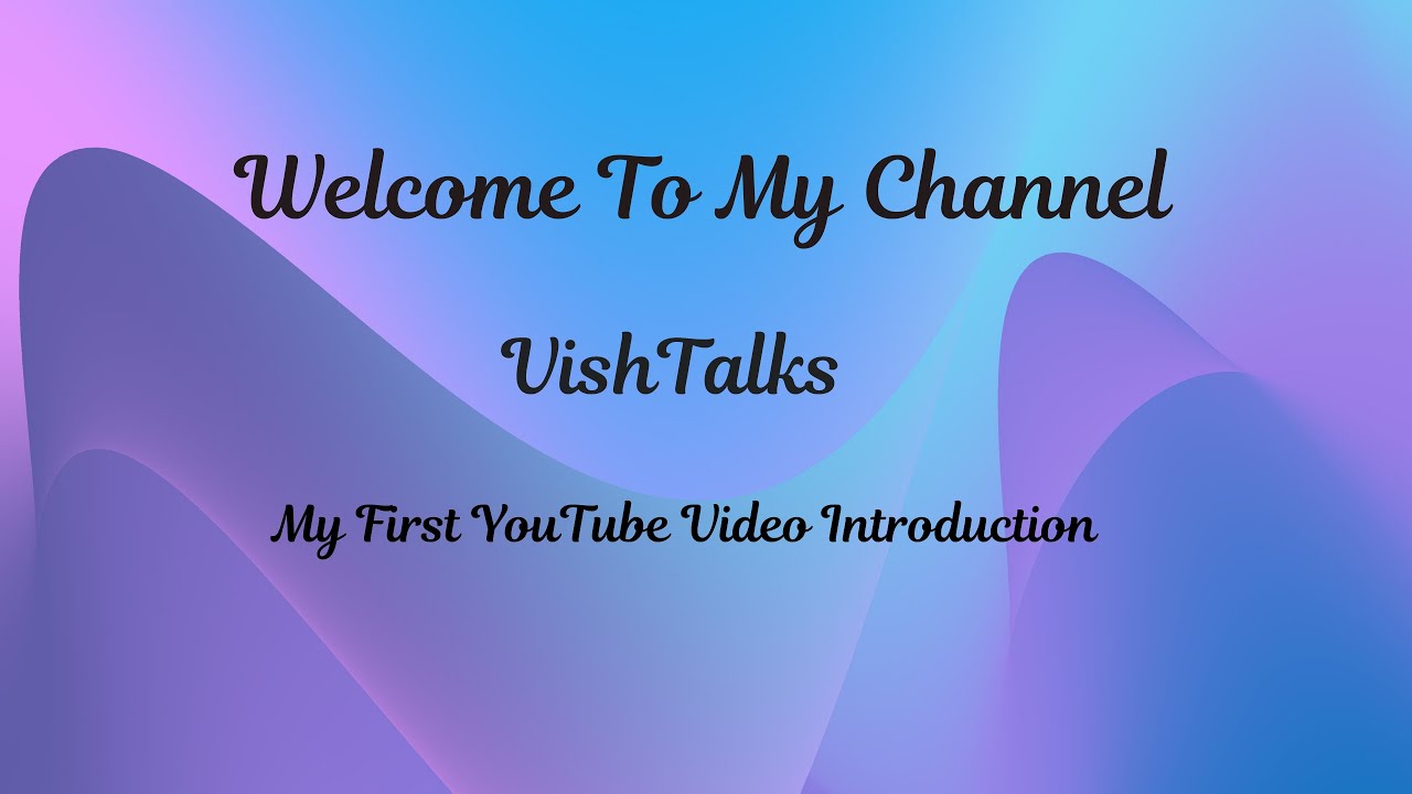 MY YOUTUBE CHANNEL INTRODUCTION VIDEO | My First YouTube Video | VISH ...