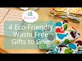 4 Eco Friendly Waste Free Gifts to Give and Sew