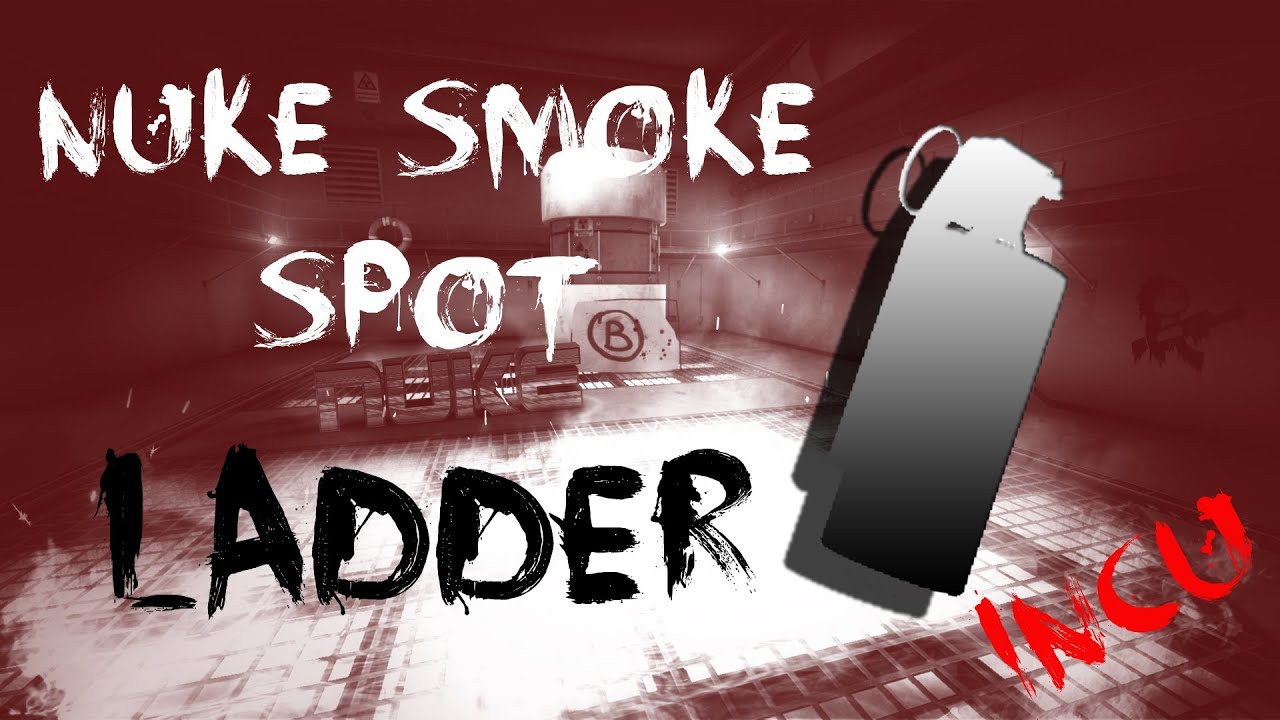 CS:GO NUKE Smoke Spot - LADDER (Team Dignitas Smoke) - YouTube