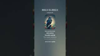 BEKLE HA BEKLE mp4 ROCK POP