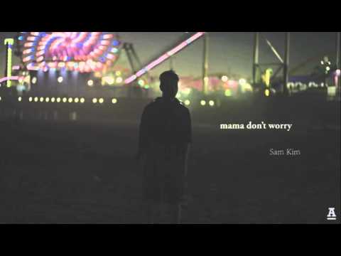 샘김 (SAM KIM) (+) 04. MAMA DON`T WORRY