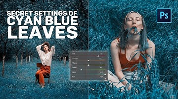 Secret of Cyan Blue Leaf Color Grading Effect | Photoshop Tutorial | Free Preset xmp