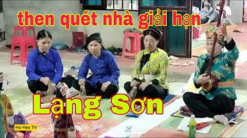 Lễ làm then giải hạn quét nhà người dân tộc nùng tỉnh lạng sownhay quá #haihaotv