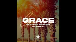 Pistoli - GRACE  (JazzBee Rework)