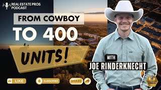 From Ranching to 400 Units: Joe Rinderknecht’s Multifamily Journey