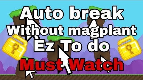 How to AutoBreak Without Magplant | Growtopia