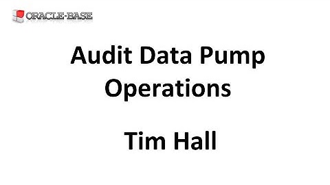 Audit Data Pump Operations in Oracle Database 12c
