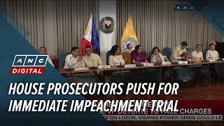 House prosecutors push for immediate impeachment trial | ANC