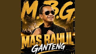 MBG MAS BAHLIL GANTENG