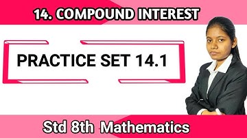 Practice set 14.1 class 8 Mathematics | chapter 14 Compound interest maharashtra board