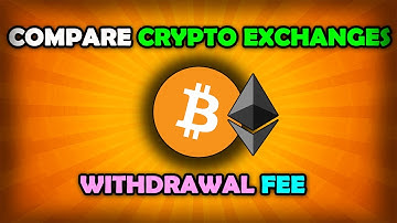 How To Compare Crypto Exchanges Withdrawal Fee Fast?