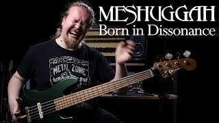 Meshuggah – Born In Dissonance | Full Bass Cover with tab #MAYshuggah