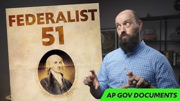 Federalist 51, EXPLAINED [AP Government Foundational Documents]