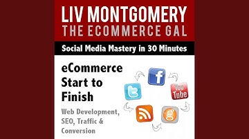 Ecommerce Start to Finish: Web Development, Seo, Traffic & Conversion, Part 3