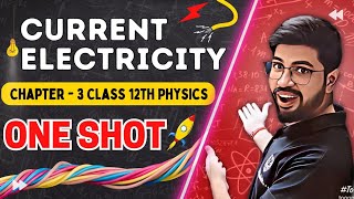 Chapter 3 Class 12 Physics OneShot || Current Electricity Full Chapter in OneShot || CBSE JEE NEET