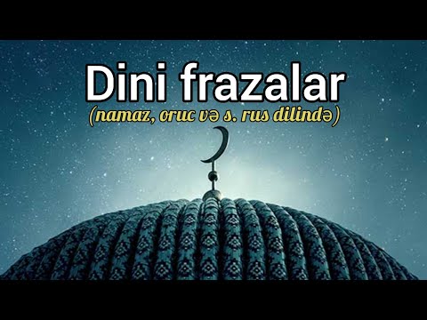 Rus dili oyrenmek, izahli. Rus dilinde dini frazalar, namaz, oruc