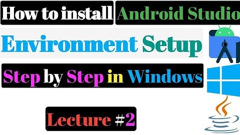 How to Install Android Studio on Windows 10 || How to setup android studio environment in windows