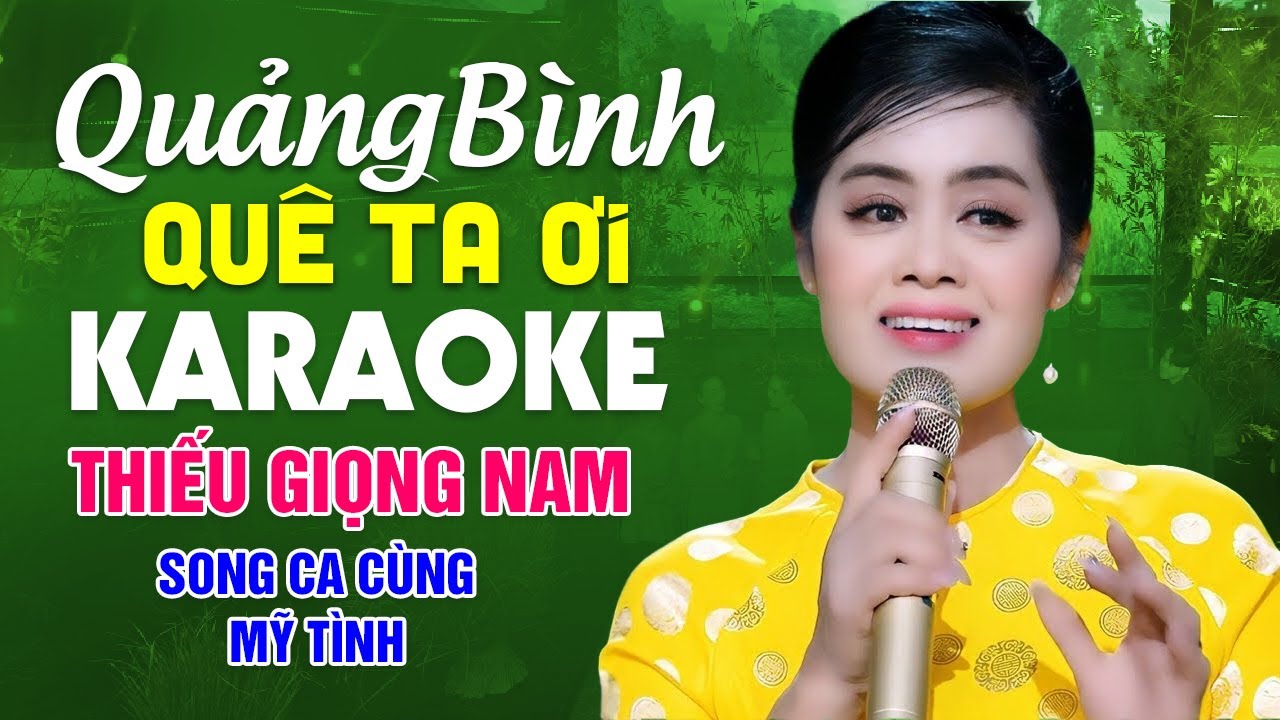 KARAOKE Thiếu Giọng Nam - QUẢNG BÌNH QUÊ TA ƠI | Song Ca Cùng Mỹ Tình