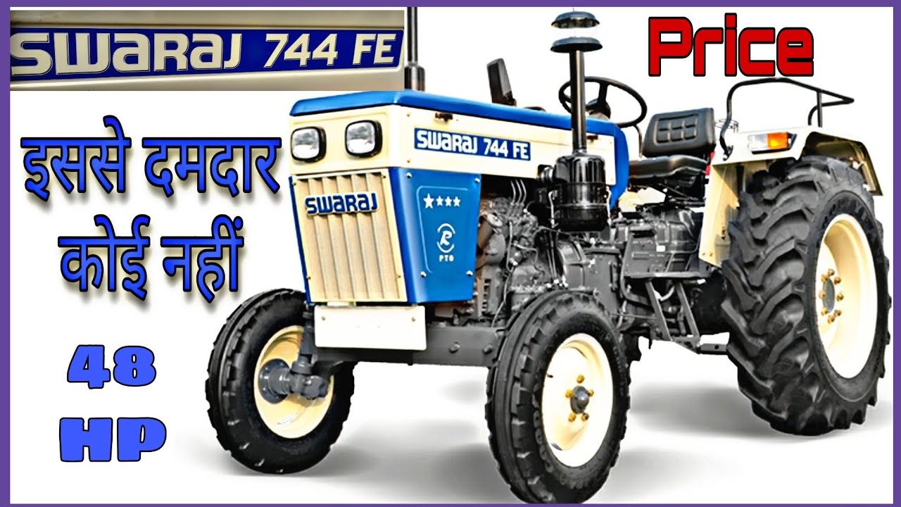 Swaraj 744 FE ⭐⭐⭐⭐ Four Star 48 hp || Full specifications features and detail