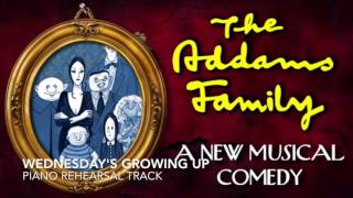 Video thumbnail of "Wednesday's Growing Up - The Addams Family - Piano Accompaniment/Rehearsal Track"