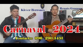 Miniatura del video "CARNAVAL DE GUARANDA 2024 RENATO GUAMAN fit. KLEVER BERRONES.  #carnaval2024 #kleverberrones"