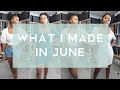 What I Made in June (Sew and Tell)