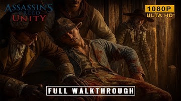 Assassin’s Creed Unity Full Gameplay Walkthrough part 4 | 1080P Ultra Settings | No Commentary