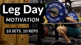 SQUAT 10x10 - LEG DAY MOTIVATION