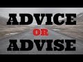 What Is The Difference Between ADVICE and ADVISE?