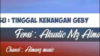 lagu : Tinggal kenangan Geby #caverakustik #viral  Mz almanz#chanel  Almanz music