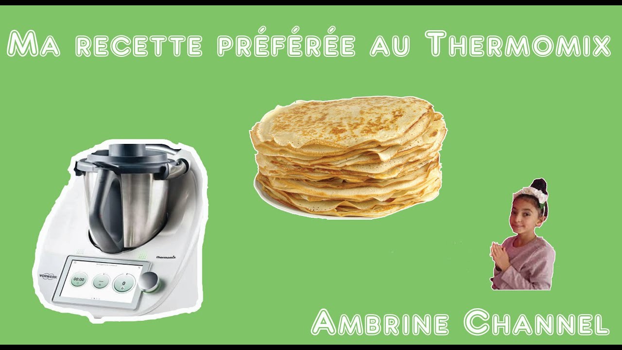 Recette De Crepes Delicieuses Au Thermomix Ambrinechannel Tm5